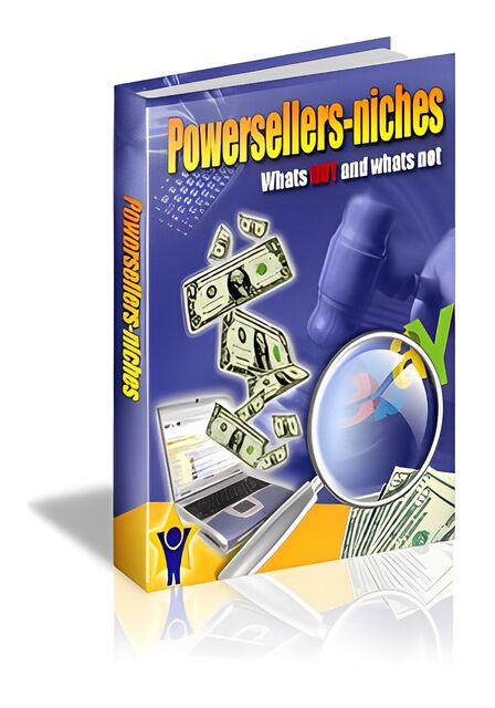 eCover representing Powersellers-Niches : Whats HOT and whats not eBooks & Reports with Master Resell Rights