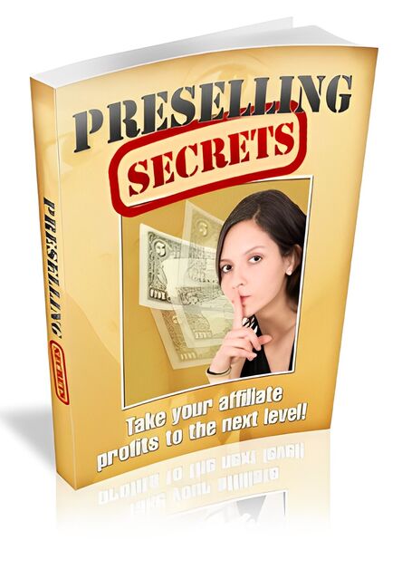 eCover representing Preselling Secrets eBooks & Reports with Master Resell Rights