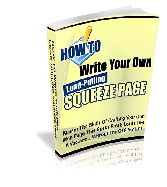 eCover representing How To Write Your Own Lead-Pulling Squeeze Page eBooks & Reports with Private Label Rights