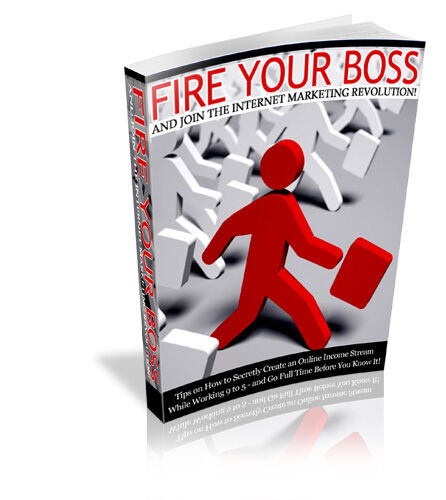 eCover representing Fire Your Boss And Join The Internet Marketing Revolution! eBooks & Reports with Private Label Rights