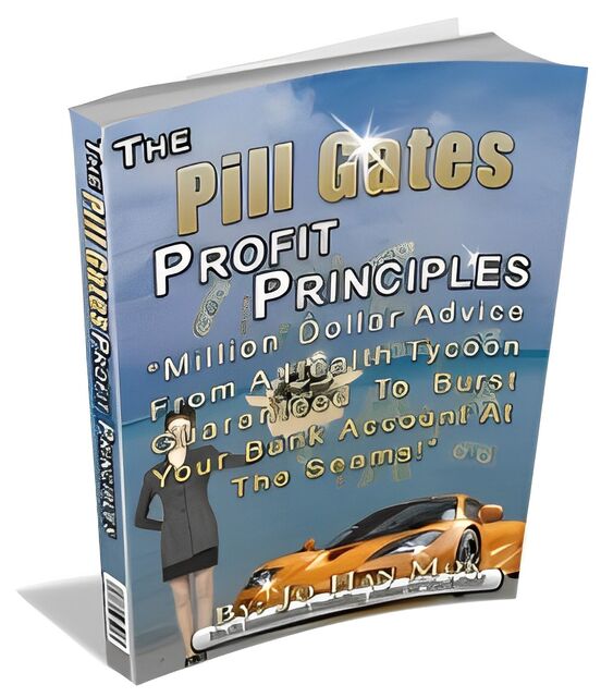 eCover representing The Pill Gates Profit Principles eBooks & Reports with Personal Use Rights