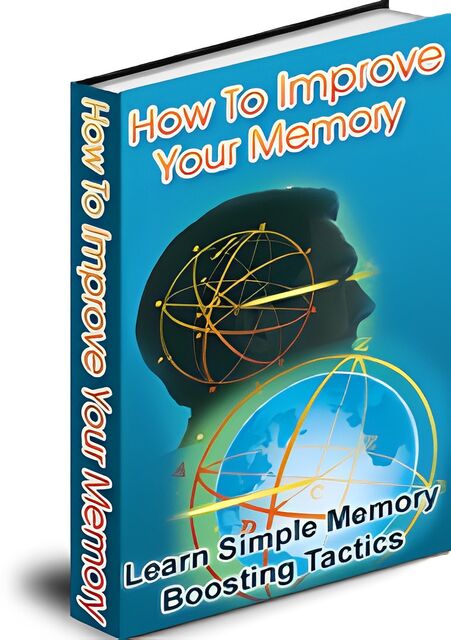 eCover representing How to Improve Your Memory eBooks & Reports with Master Resell Rights