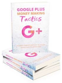Google Plus Money Making Tactics small