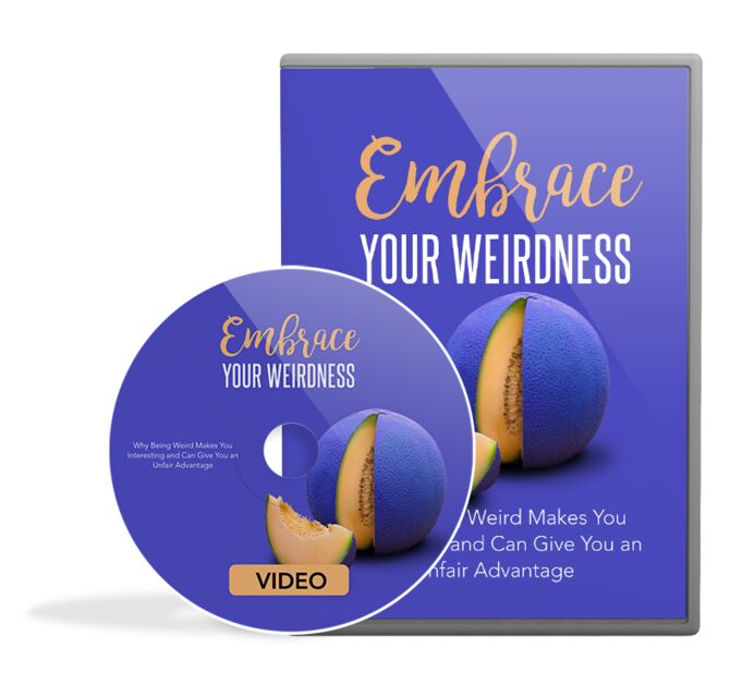 eCover representing Embrace Your Weirdness Video Upgrade Videos, Tutorials & Courses with Master Resell Rights