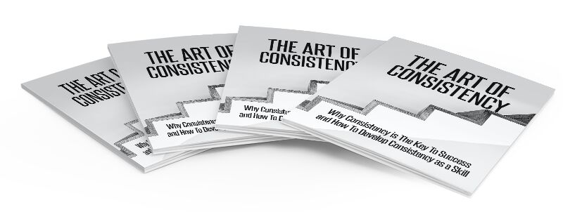 eCover representing The Art Of Consistensy eBooks & Reports with Master Resell Rights