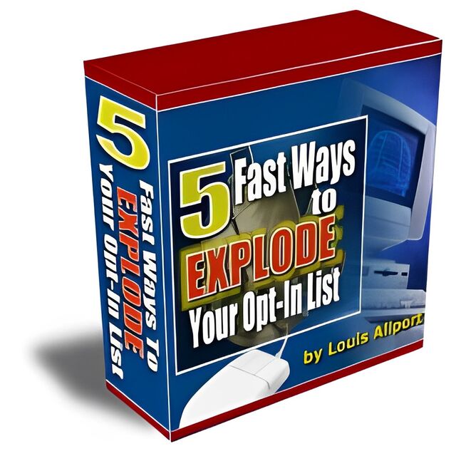 eCover representing 5 Fast Ways To EXPLODE Your Opt-In List Videos, Tutorials & Courses with Personal Use Rights