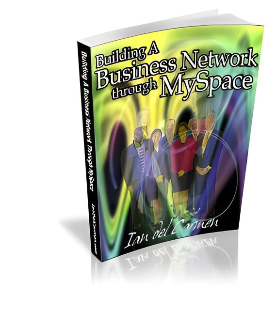 eCover representing Building A Business Network through MySpace eBooks & Reports with Master Resell Rights