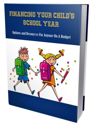 eCover representing Financing Your Child's School Year eBooks & Reports with Private Label Rights