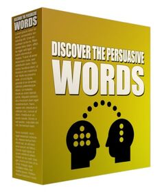 Discover the Persuasive Words Discover the Persuasive Words small