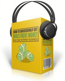 Get Investment Money For Your Internet Business Get Investment Money For Your Internet Business small