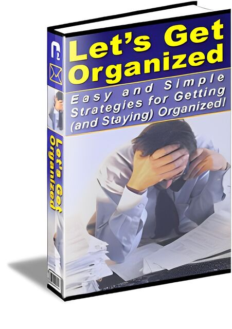 eCover representing Let's Get Organized eBooks & Reports with Master Resell Rights