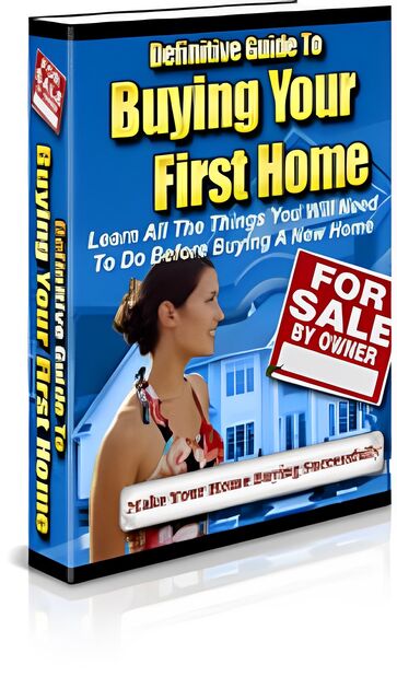eCover representing Definitive Guide To Buying Your First Home eBooks & Reports with Private Label Rights