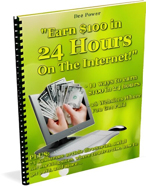 eCover representing Earn $100 in 24 Hours On The Internet eBooks & Reports with Private Label Rights