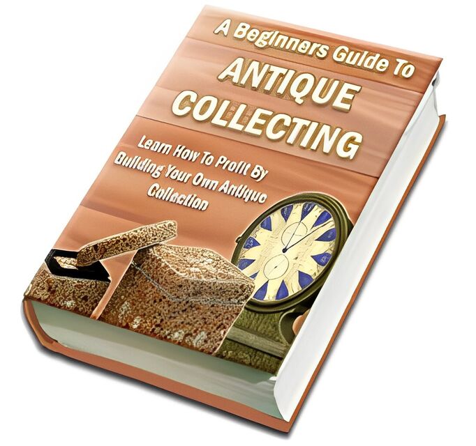 eCover representing A Beginners Guide To Antique Collecting eBooks & Reports with Master Resell Rights