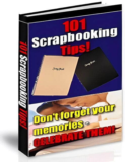 eCover representing 101 Scrapbooking Tips! eBooks & Reports with Master Resell Rights