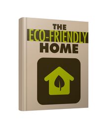 The Eco-Friendly Home The Eco-Friendly Home small