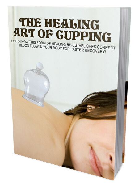 eCover representing The Healing Art Of Cupping eBooks & Reports with Master Resell Rights