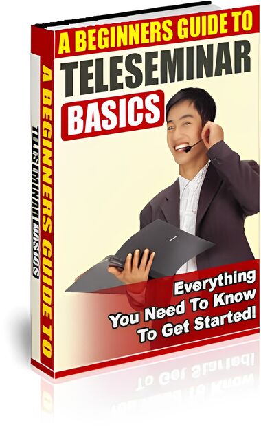 eCover representing A Beginners Guide To Teleseminar Basics eBooks & Reports with Private Label Rights
