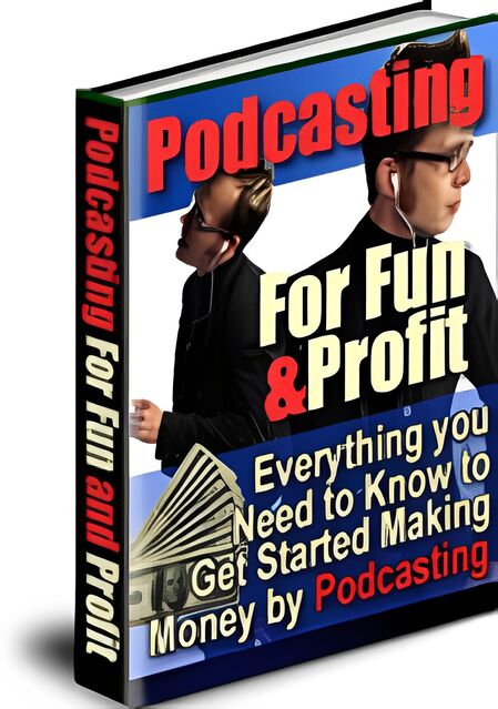 eCover representing Podcasting For Fun & Profit eBooks & Reports with Master Resell Rights